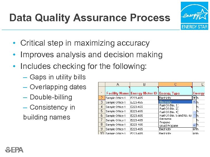 Data Quality Assurance Process • Critical step in maximizing accuracy • Improves analysis and