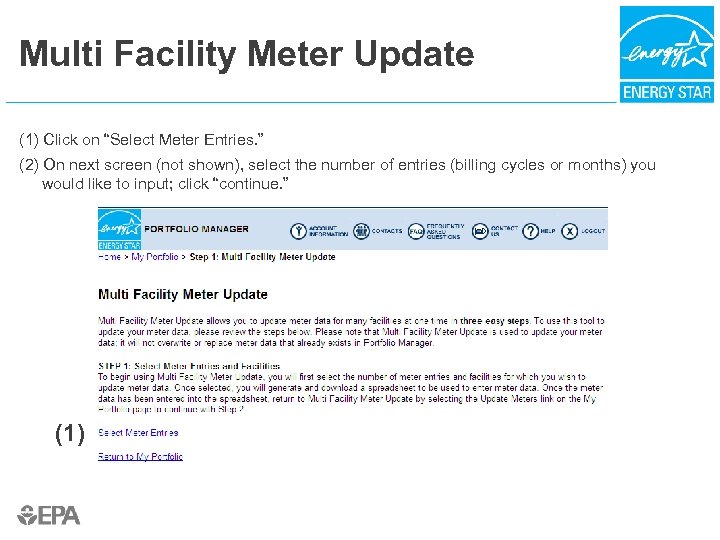 Multi Facility Meter Update (1) Click on “Select Meter Entries. ” (2) On next