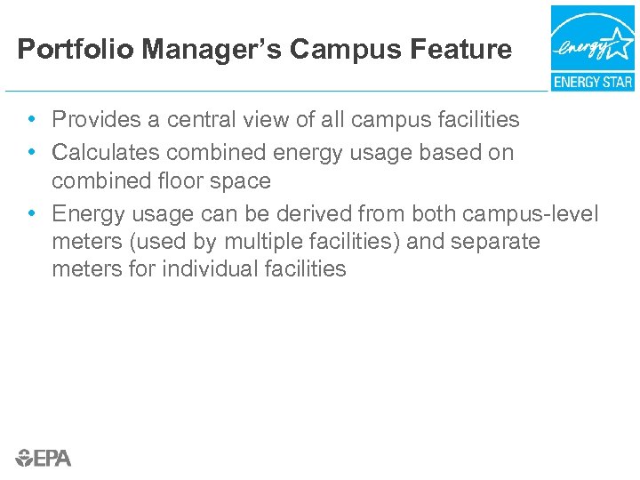 Portfolio Manager’s Campus Feature • Provides a central view of all campus facilities •