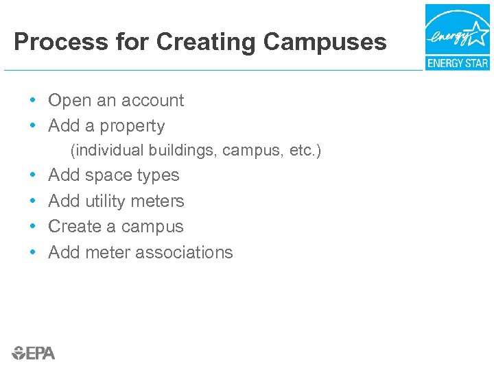 Process for Creating Campuses • Open an account • Add a property (individual buildings,