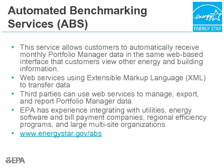 Automated Benchmarking Services (ABS) • This service allows customers to automatically receive monthly Portfolio