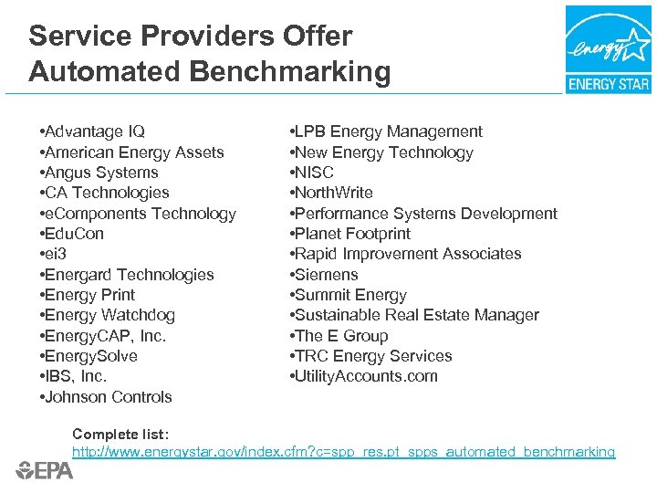 Service Providers Offer Automated Benchmarking • Advantage IQ • American Energy Assets • Angus