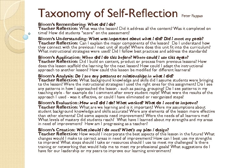 Taxonomy of Self-Reflection Peter Pappas Bloom's Remembering: What did I do? Teacher Reflection: What