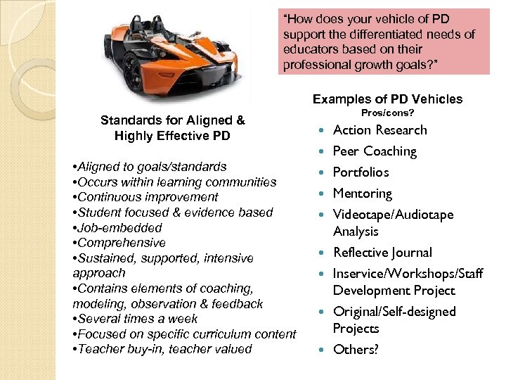 “How does your vehicle of PD support the differentiated needs of educators based on