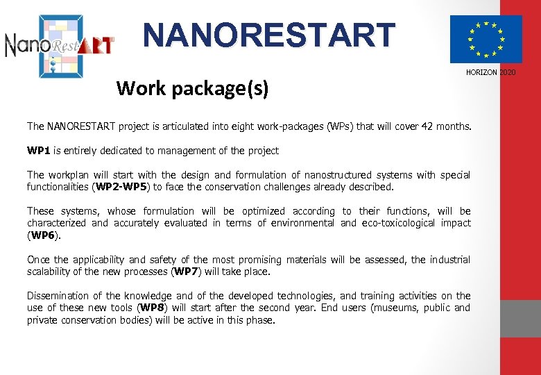 NANORESTART Work package(s) HORIZON 2020 The NANORESTART project is articulated into eight work-packages (WPs)