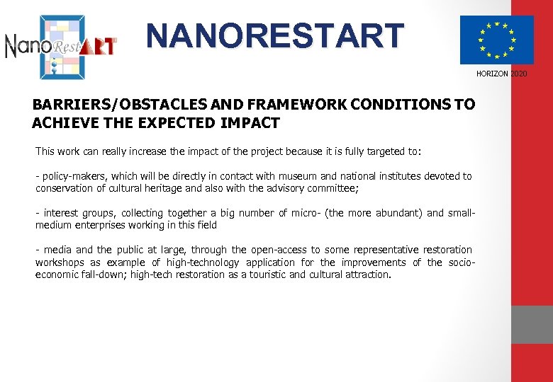 NANORESTART HORIZON 2020 BARRIERS/OBSTACLES AND FRAMEWORK CONDITIONS TO ACHIEVE THE EXPECTED IMPACT This work