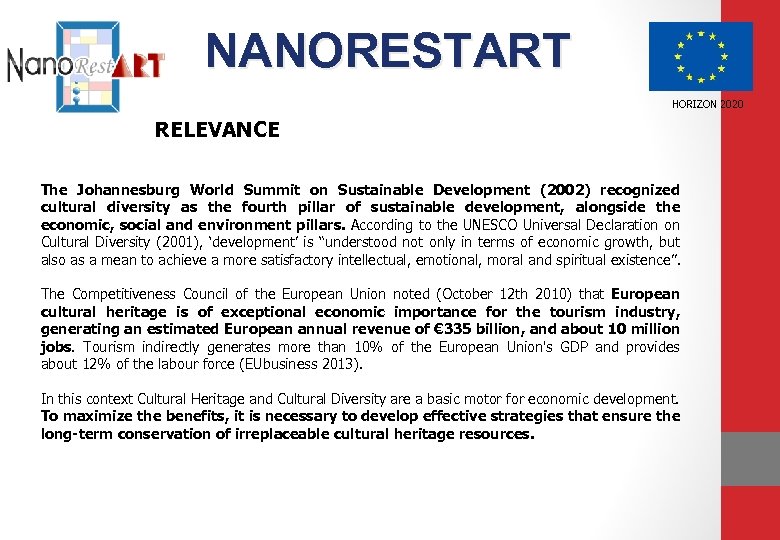 NANORESTART HORIZON 2020 RELEVANCE The Johannesburg World Summit on Sustainable Development (2002) recognized cultural