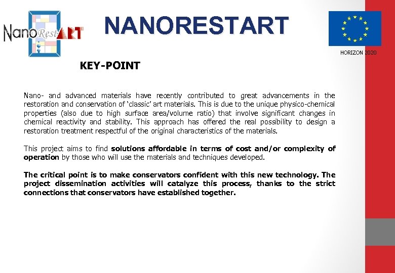 NANORESTART HORIZON 2020 KEY-POINT Nano- and advanced materials have recently contributed to great advancements
