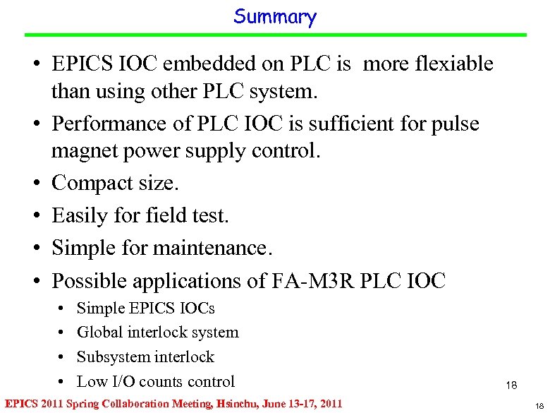 Summary • EPICS IOC embedded on PLC is more flexiable than using other PLC