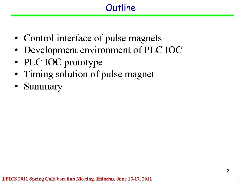 Outline • • • Control interface of pulse magnets Development environment of PLC IOC