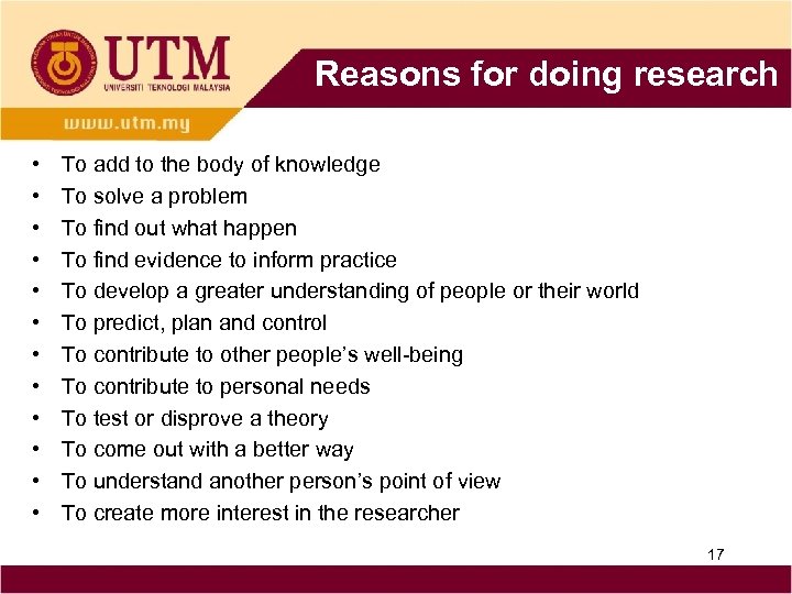 Reasons for doing research • • • To add to the body of knowledge