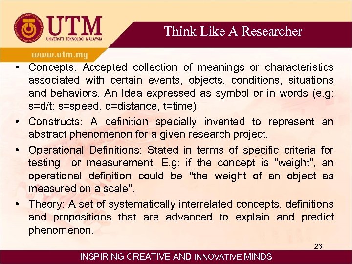 Think Like A Researcher • Concepts: Accepted collection of meanings or characteristics associated with