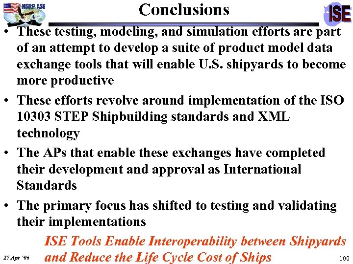 Conclusions • These testing, modeling, and simulation efforts are part of an attempt to