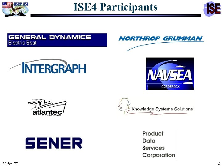ISE 4 Participants 27 Apr ‘ 06 2 