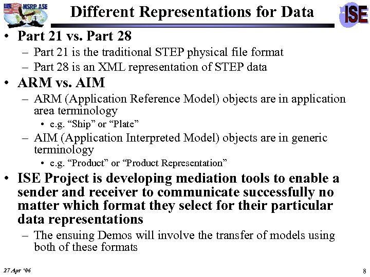 Different Representations for Data • Part 21 vs. Part 28 – Part 21 is