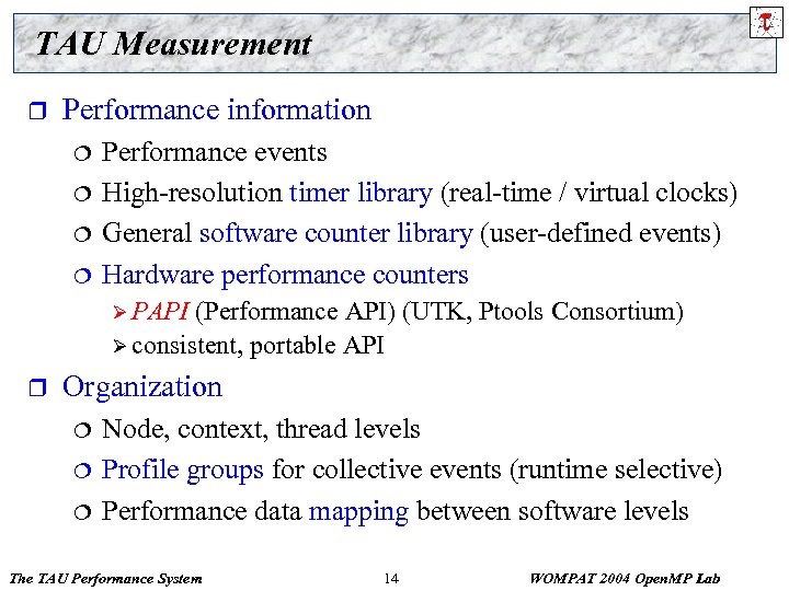 TAU Measurement r Performance information ¦ ¦ Performance events High-resolution timer library (real-time /