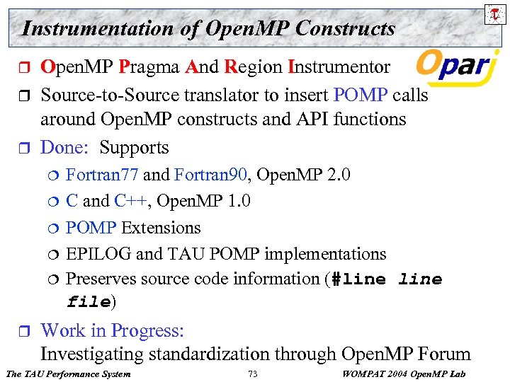 Instrumentation of Open. MP Constructs r r r Open. MP Pragma And Region Instrumentor