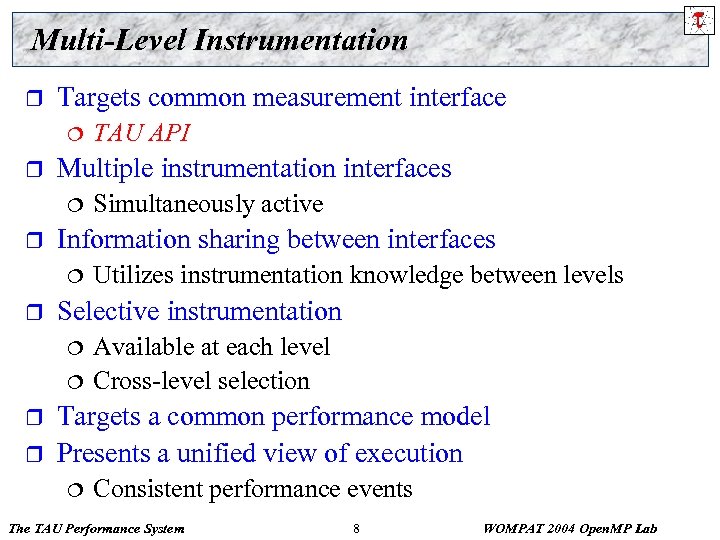 Multi-Level Instrumentation r Targets common measurement interface ¦ r Multiple instrumentation interfaces ¦ r