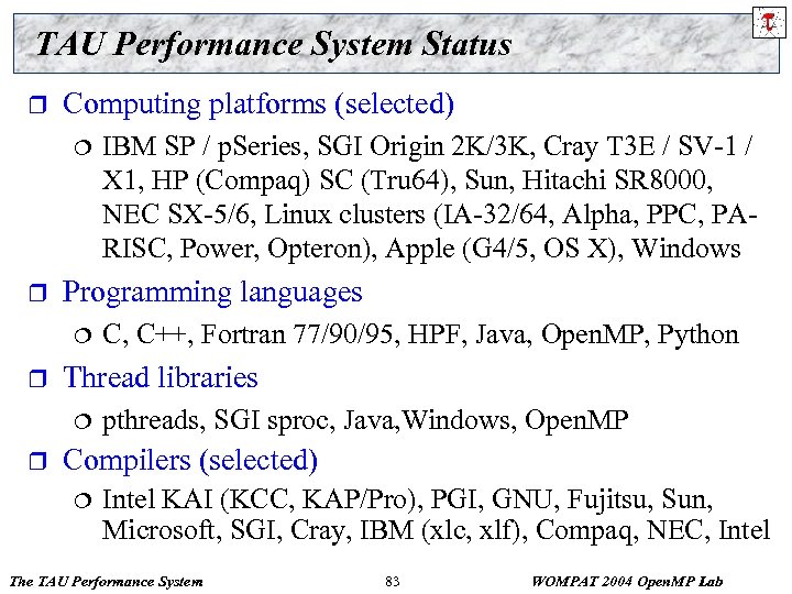 TAU Performance System Status r Computing platforms (selected) ¦ r Programming languages ¦ r