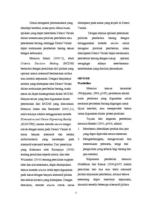 Untuk mengatasi permasalahan yang diterapkan pada kasus yang terjadi di Denco dihadapi tersebut, maka
