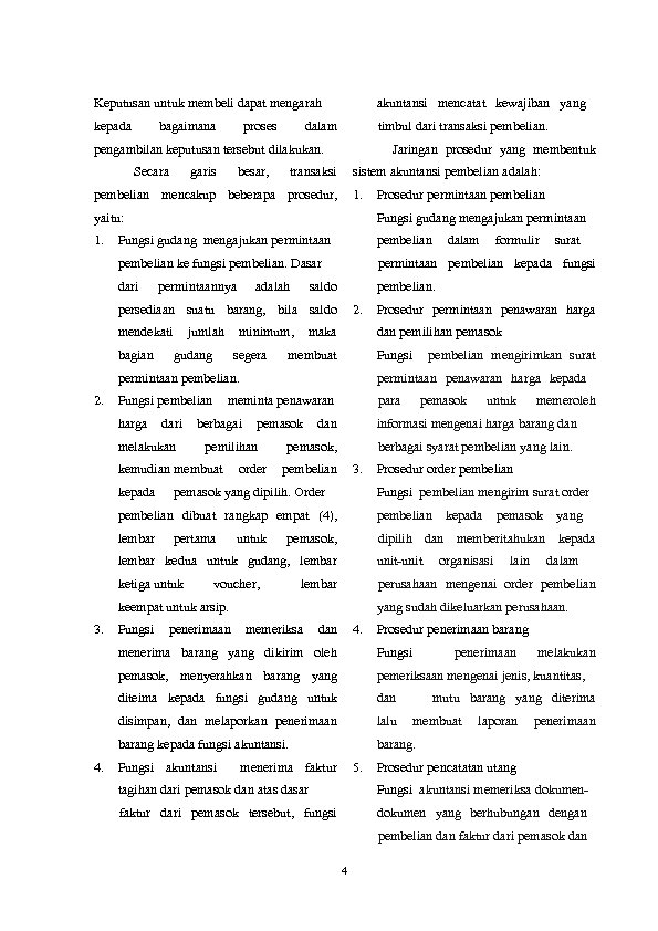 Keputusan untuk membeli dapat mengarah akuntansi mencatat kewajiban yang kepada timbul dari transaksi pembelian.