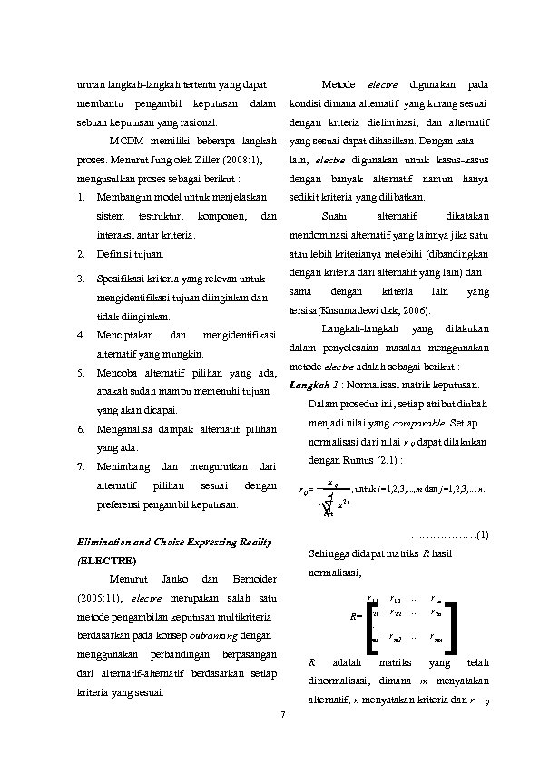 urutan langkah-langkah tertentu yang dapat membantu pengambil keputusan Metode dalam electre digunakan pada kondisi