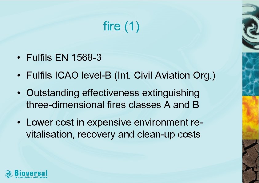 fire (1) • Fulfils EN 1568 -3 • Fulfils ICAO level-B (Int. Civil Aviation
