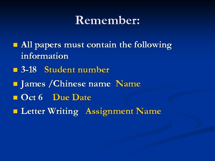 Remember: All papers must contain the following information n 3 -18 Student number n
