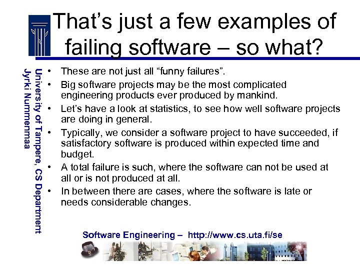 That’s just a few examples of failing software – so what? University of Tampere,