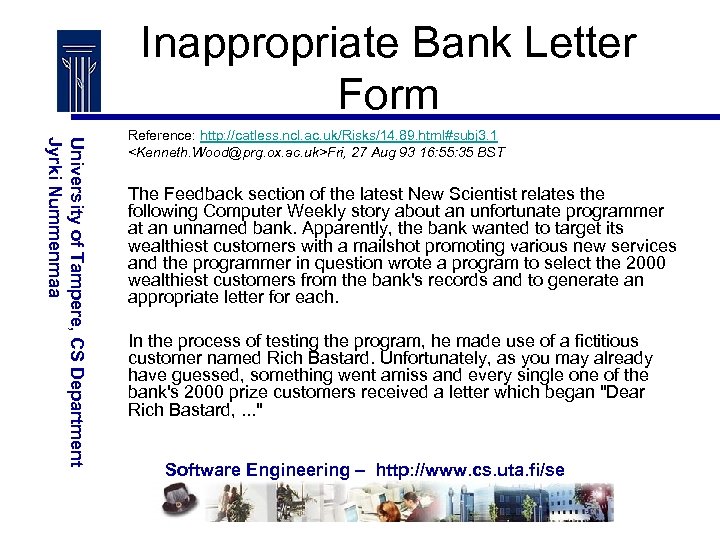 Inappropriate Bank Letter Form University of Tampere, CS Department Jyrki Nummenmaa Reference: http: //catless.