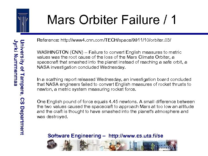 Mars Orbiter Failure / 1 University of Tampere, CS Department Jyrki Nummenmaa Reference: http: