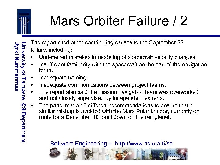 Mars Orbiter Failure / 2 University of Tampere, CS Department Jyrki Nummenmaa The report