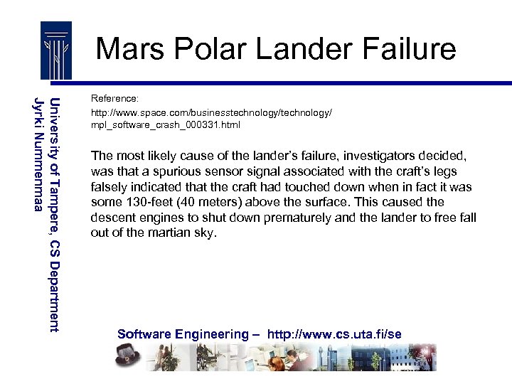 Mars Polar Lander Failure University of Tampere, CS Department Jyrki Nummenmaa Reference: http: //www.