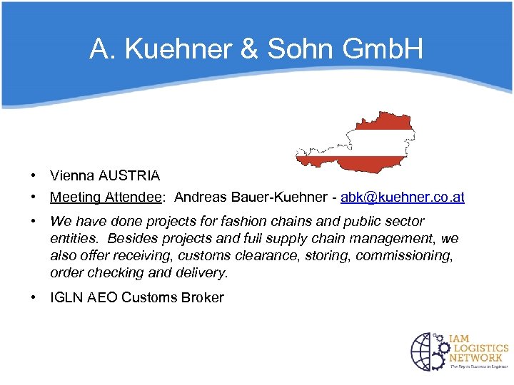 A. Kuehner & Sohn Gmb. H • Vienna AUSTRIA • Meeting Attendee: Andreas Bauer-Kuehner