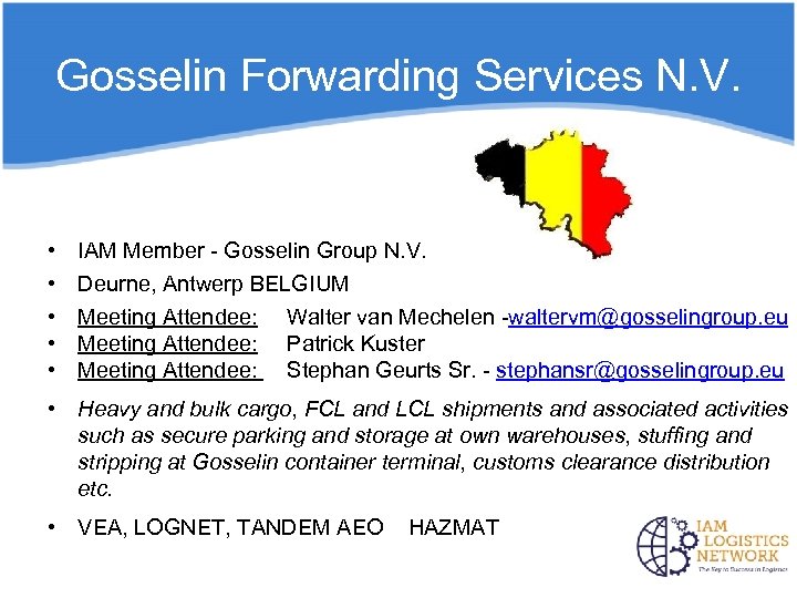 Gosselin Forwarding Services N. V. • • • IAM Member - Gosselin Group N.
