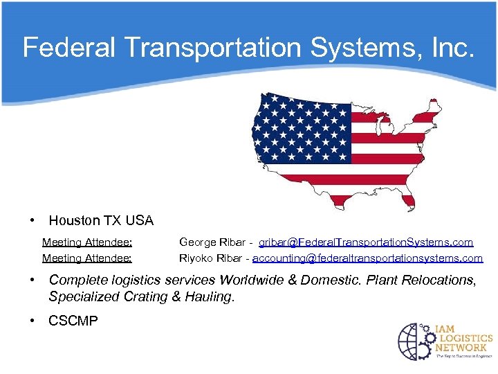 Federal Transportation Systems, Inc. • Houston TX USA Meeting Attendee: George Ribar - gribar@Federal.