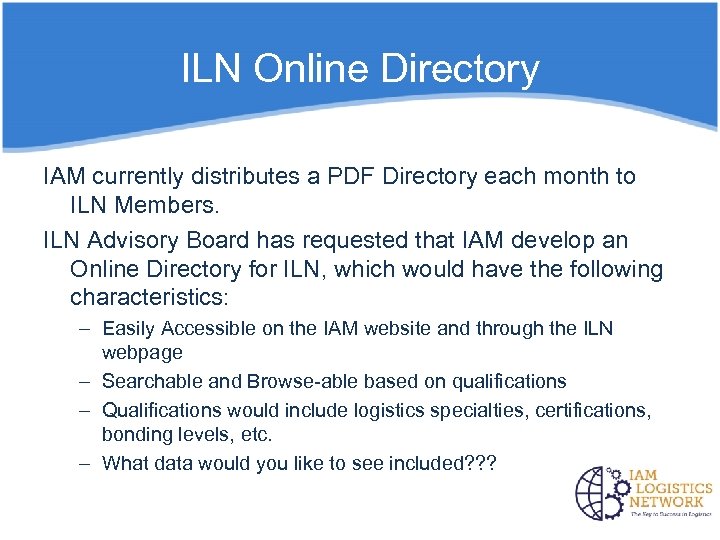 ILN Online Directory IAM currently distributes a PDF Directory each month to ILN Members.