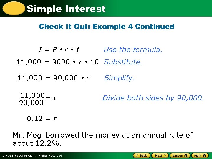 Simple Interest Check It Out: Example 4 Continued I=P r 11, 000 = 9000