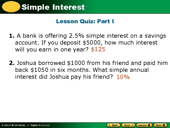 Simple Interest Lesson Quiz: Part I 1. A bank is offering 2. 5% simple