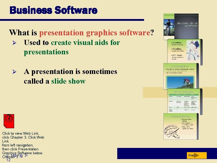 Business Software What is presentation graphics software? Ø Used to create visual aids for