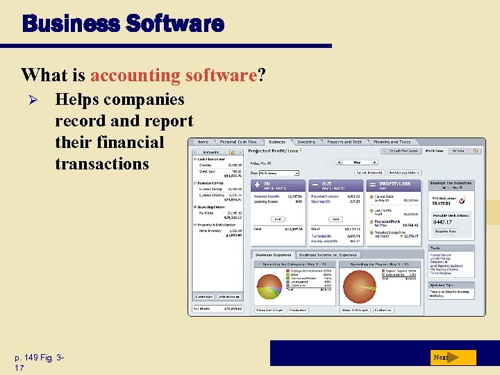 Business Software What is accounting software? Ø Helps companies record and report their financial