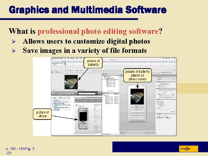 Graphics and Multimedia Software What is professional photo editing software? Ø Ø Allows users