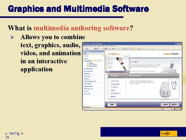 Graphics and Multimedia Software What is multimedia authoring software? Ø Allows you to combine