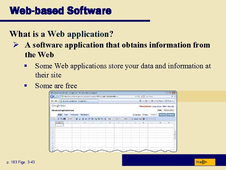 Web-based Software What is a Web application? Ø A software application that obtains information