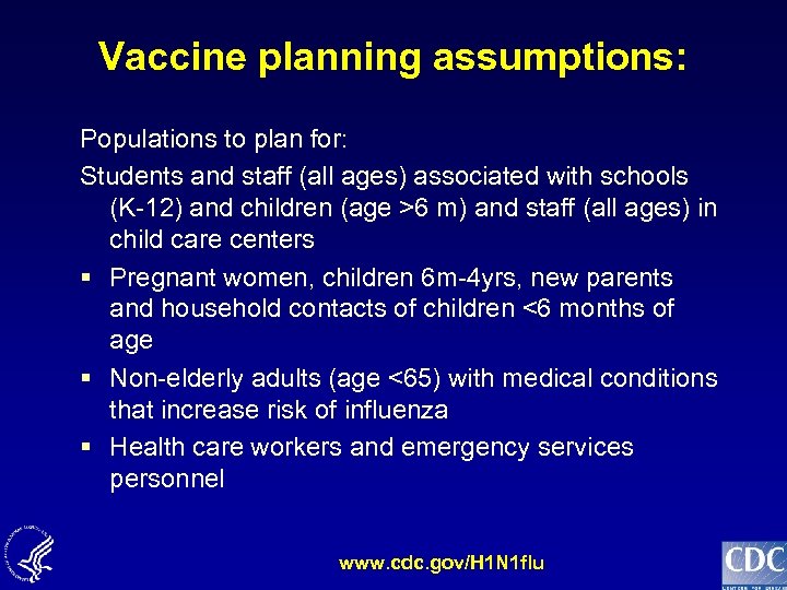 Vaccine planning assumptions: Populations to plan for: Students and staff (all ages) associated with