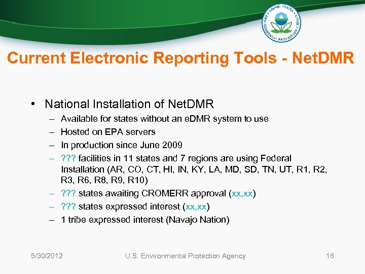Current Electronic Reporting Tools - Net. DMR • National Installation of Net. DMR –