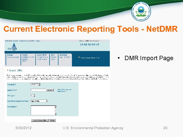 Current Electronic Reporting Tools - Net. DMR • DMR Import Page 5/30/2012 U. S.