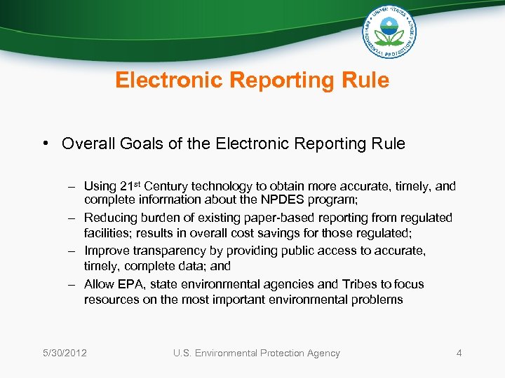 Electronic Reporting Rule • Overall Goals of the Electronic Reporting Rule - Using 21