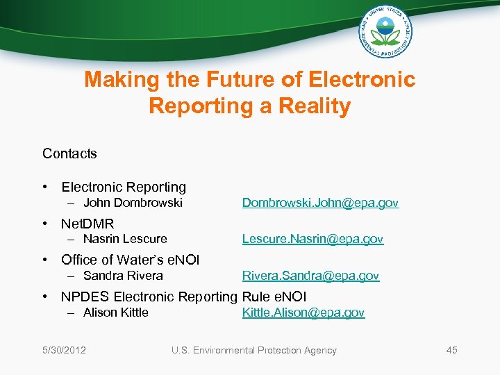 Making the Future of Electronic Reporting a Reality Contacts • Electronic Reporting – John