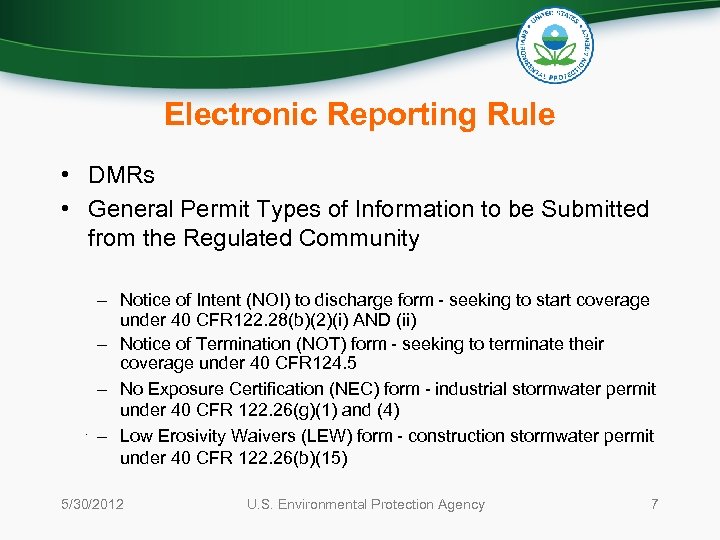 Electronic Reporting Rule • DMRs • General Permit Types of Information to be Submitted